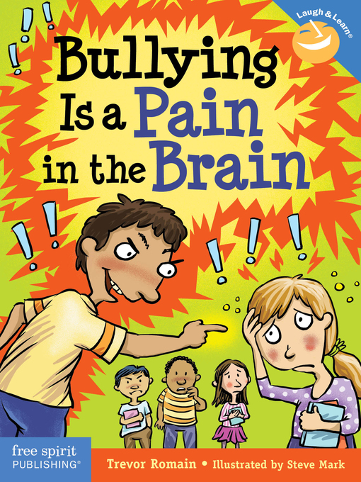 Title details for Bullying Is a Pain in the Brain by Trevor Romain - Available